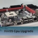 Hm55 Cpu Upgrade