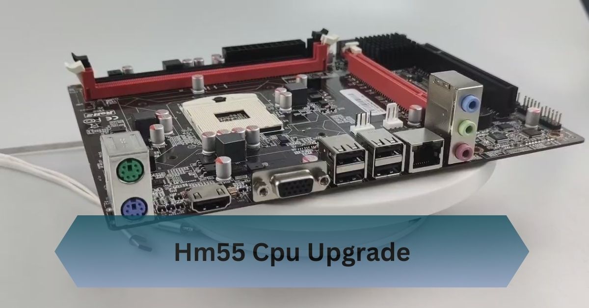 Hm55 Cpu Upgrade