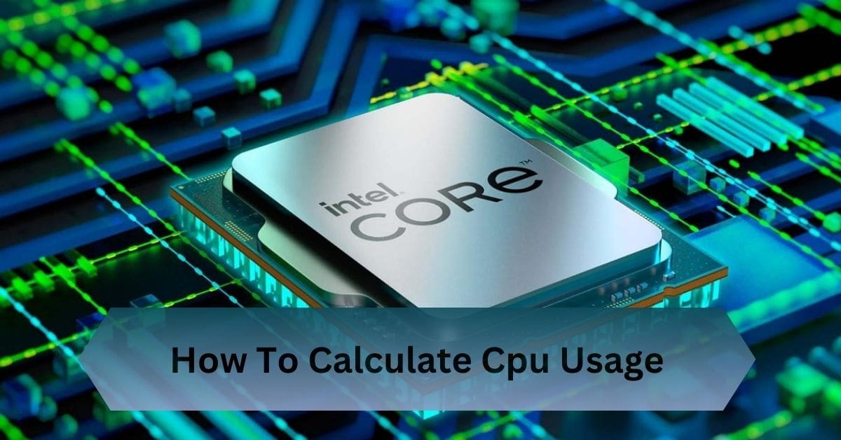 How To Calculate Cpu Usage