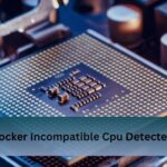 Docker Incompatible Cpu Detected